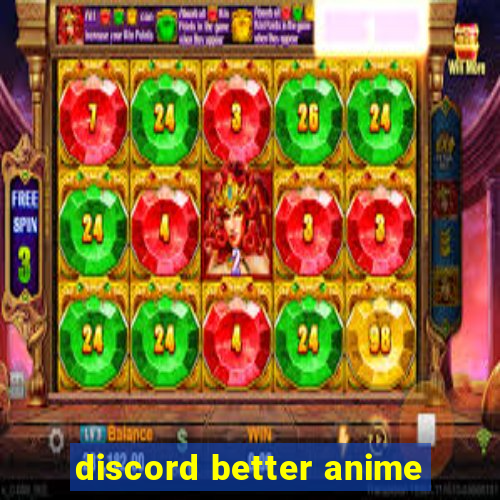 discord better anime